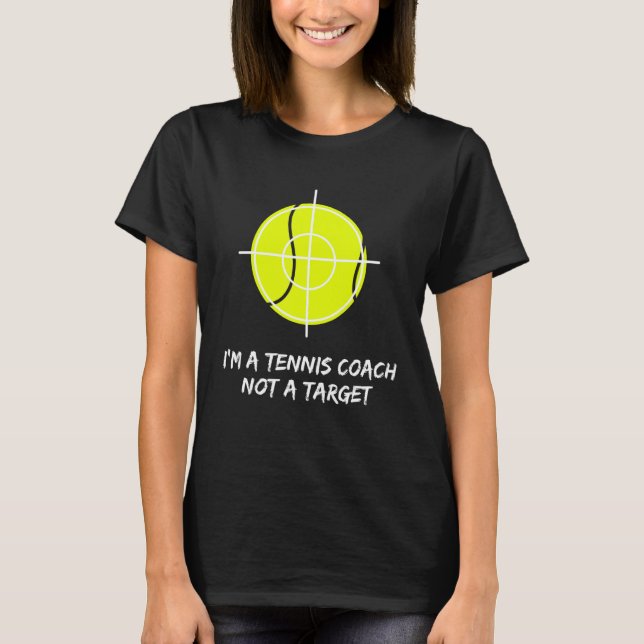 Jag är en tennis Coach Apparel Funny Women Manar I T Shirt (Framsida)