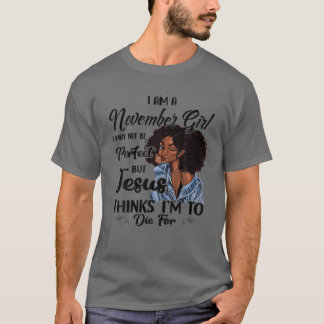 Jag är en tjej i november som jag kanske inte är P T Shirt