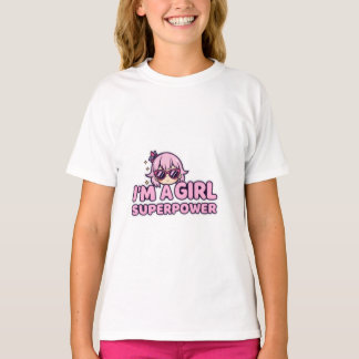 Jag Är En Tjej Superkraft Kawaii Tecknad Tjej Kons T Shirt
