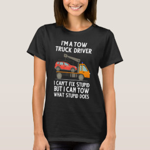 Jag är en Tow Lastbil-drivrutin. Jag kan inte laga T Shirt