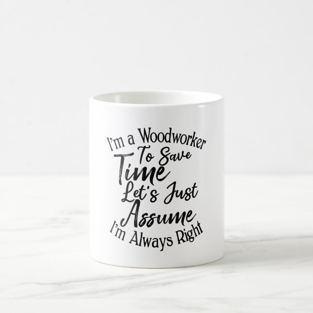 Jag är en träarbetare till Spara Time Låt oss bara Kaffemugg (Center)