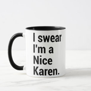 Jag är en trevlig karen, rolig kängeminne mugg
