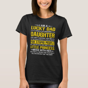 Jag är en trevlig Pappa och har en envis dotter Pa T Shirt