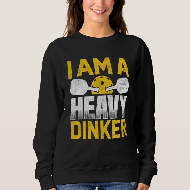 Jag är en tung dinker Pickleball T Shirt (Framsida)