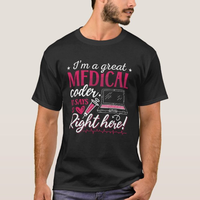 Jag är en Underbar medicintekod-kodningsprogrammer T Shirt (Framsida)