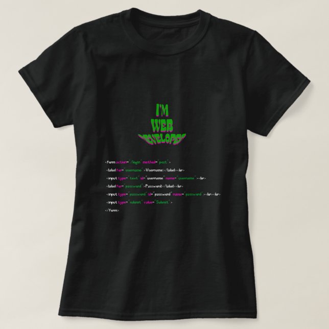 Jag är en utvecklare av webben Funny Coder Program T Shirt (Design framsida)