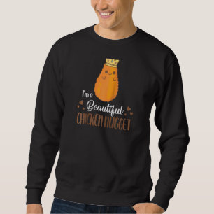 Jag är en vacker Chicken Nugget Funny Nug Life Nug Lång Ärmad Tröja