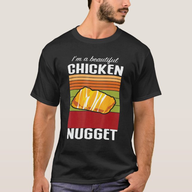 Jag är en vacker kycklingnugget  kycklingfilé Fas T Shirt (Framsida)