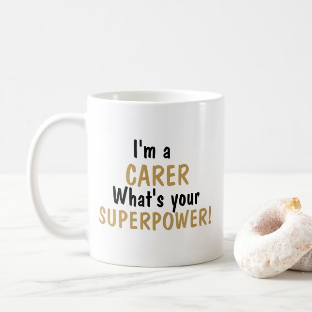 Jag är en vårdgivare Vad Är Din Superkraft Mugg (Med munk)