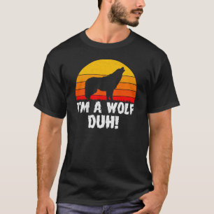 Jag är en Varg Duh Funny Easy Halloween-kostym T Shirt