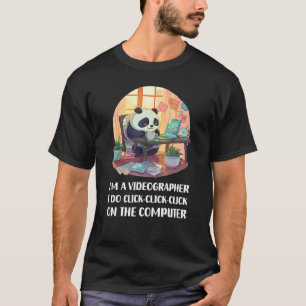 Jag är en videograf. Jag klickar på klicka på C T Shirt