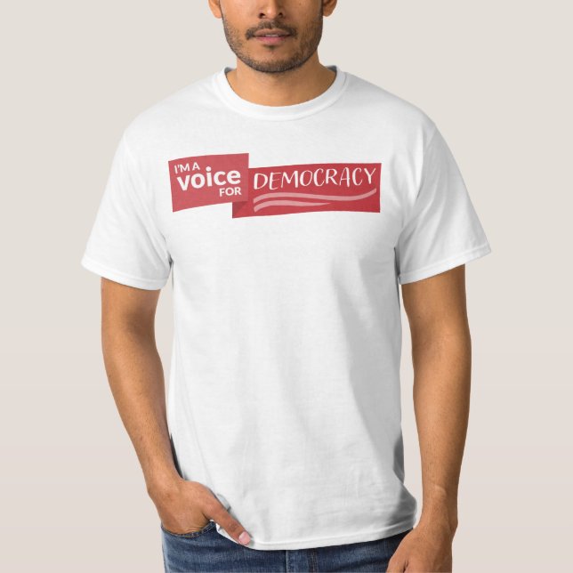 Jag är en Voice for Democracy T-Shirt (Framsida)