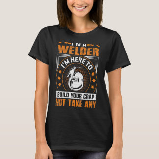Jag är en walder jag är här för att svetsa. t shirt