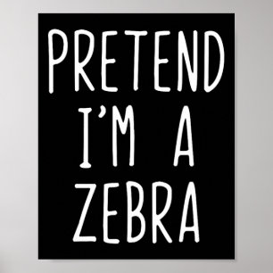 Jag är en Zebra Costume Halloween Funny Lazy A Poster