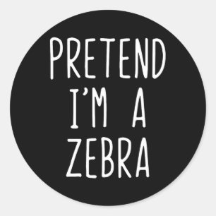 Jag är en Zebra Costume Halloween Funny Lazy A Runt Klistermärke
