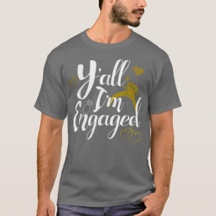 Jag är engagerad i Förlovning Bröllop Bride T Shirt
