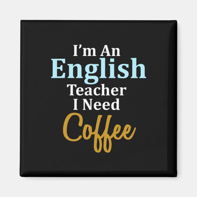 Jag är engelsk lärare och behöver Roligt i kaffe Magnet (Framsidan)