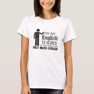 Jag är engelsk lärare precis som en vanlig lära t shirt