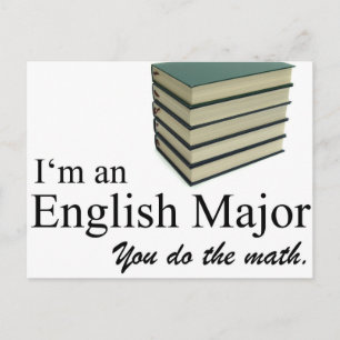 Jag är engelsk major och du gör matematiken. vykort
