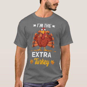 Jag är Etra Turkey Happy thanksgiving tacksam T Shirt