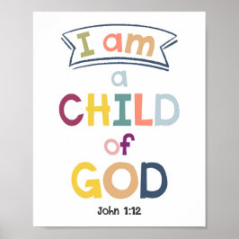 Jag är ett barn till Gud Kids Christian Religiösa Poster