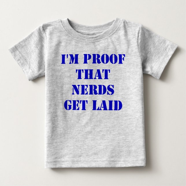 Jag är ett bevis på att Nerds får Laid Tröja (Framsida)