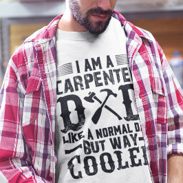 Jag är ett Carpenter Pappa som en vanlig Pappa Man T Shirt