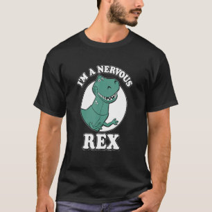 Jag är ett nervöst Rex-förhistoriskt djur T Shirt