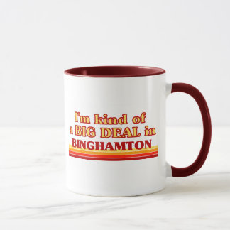 Jag är ett slags BIG DEAL i Binghamton Mugg