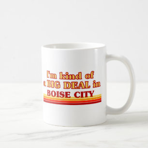 Jag är ett slags BIG DEAL i Boise City Kaffemugg