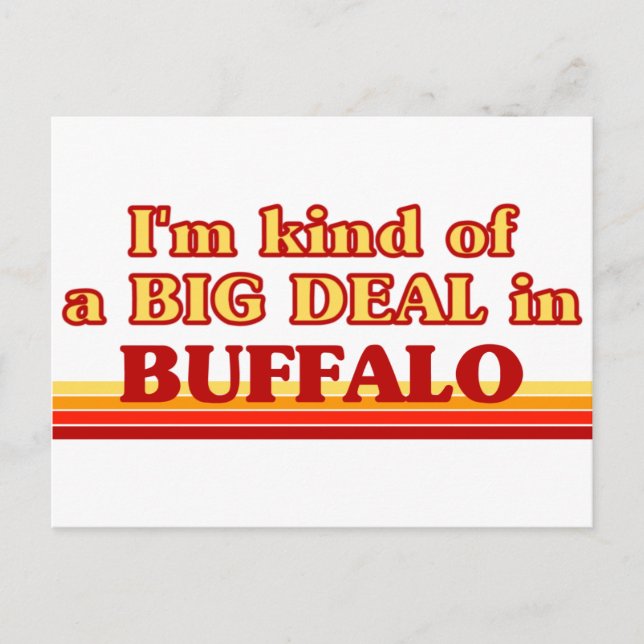 Jag är ett slags BIG DEAL i Buffalo Vykort (Framsida)