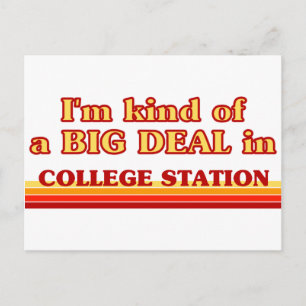 Jag är ett slags BIG DEAL i College Station Vykort