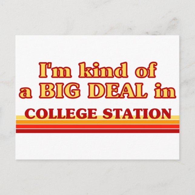 Jag är ett slags BIG DEAL i College Station Vykort (Framsida)