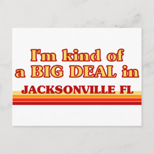 Jag är ett slags BIG DEAL i Jacksonville Vykort