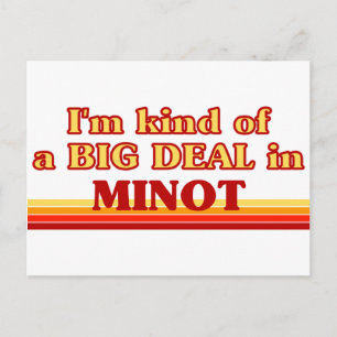 Jag är ett slags BIG DEAL i Minot Vykort