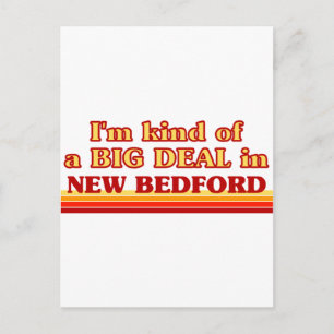 Jag är ett slags BIG DEAL i New Bedford Vykort