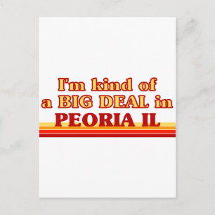 Jag är ett slags BIG DEAL i Peoria Vykort