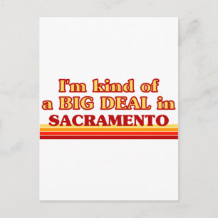 Jag är ett slags BIG DEAL i Sacramento Vykort