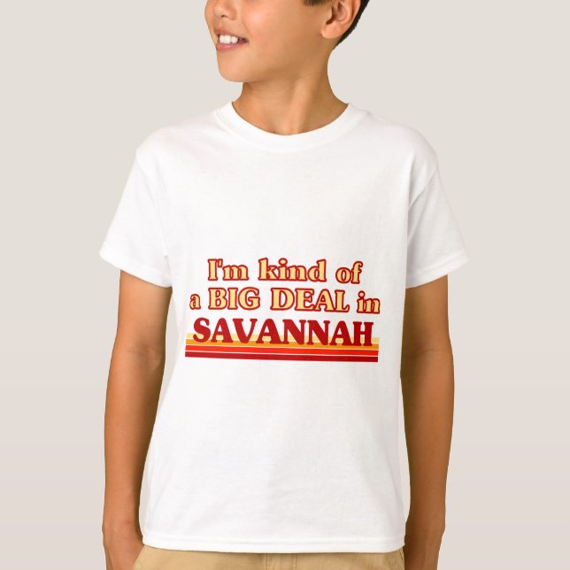 Jag är ett slags BIG DEAL i Savannah Tröja (Framsida)