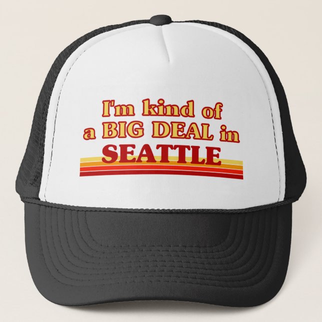 Jag är ett slags BIG DEAL i Seattle Keps (Framsida)