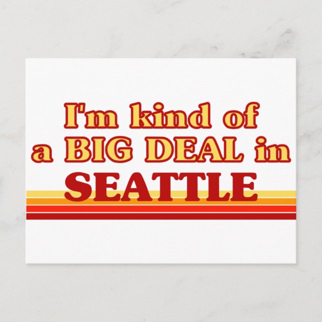 Jag är ett slags BIG DEAL i Seattle Vykort (Framsida)