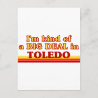 Jag är ett slags BIG DEAL i Toledo