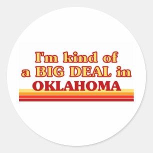 Jag är ett slags BIG DEAL på Oklahoma Runt Klistermärke