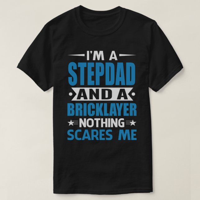 Jag är ett STEPDAD och ett Brickayer Ingenting Skr T Shirt (Design framsida)