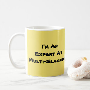 Jag är expert på multislacker kaffemugg
