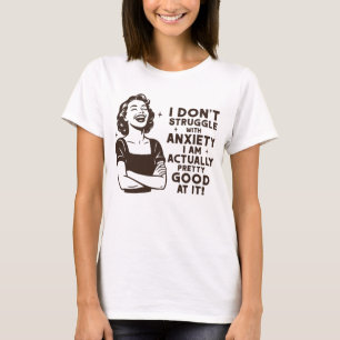 Jag är faktiskt ganska bra på ångest t shirt