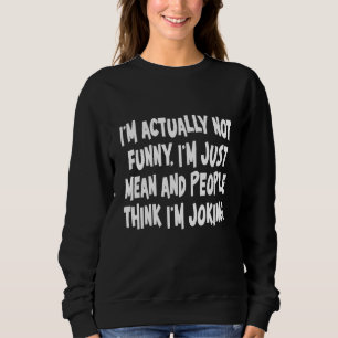 Jag är faktiskt inte bara elak och tänka. t shirt