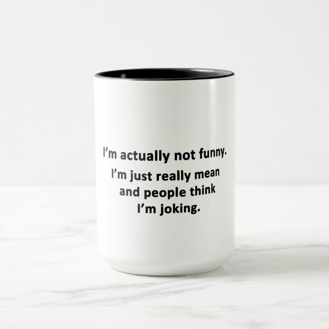 Jag är faktiskt inte rolig. mugg (Center)