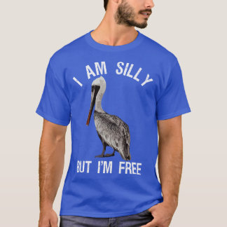 Jag är Fånig men jag är fri från Stupid Pelican Äl T Shirt