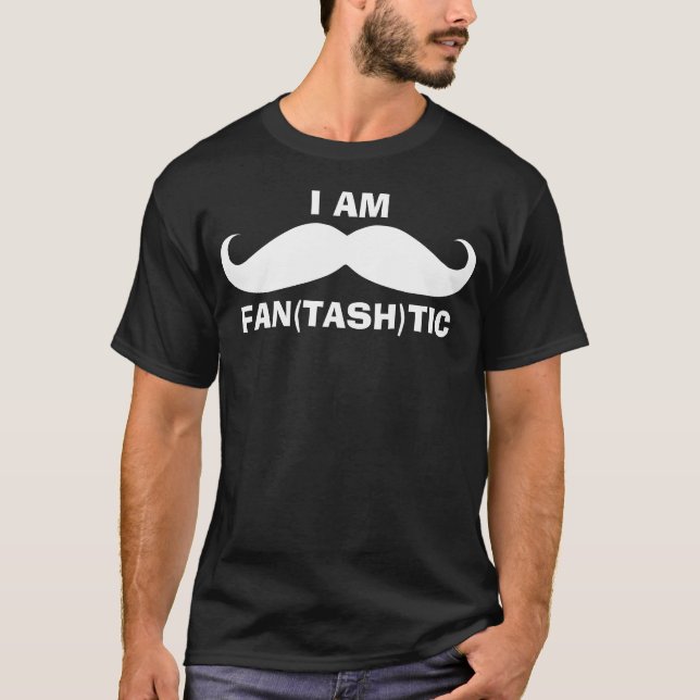 Jag är Fantastic Mustache Tee Shirt (Framsida)